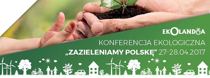 Konferencja ekologiczna "Zazieleniamy Polskę" w Olandii