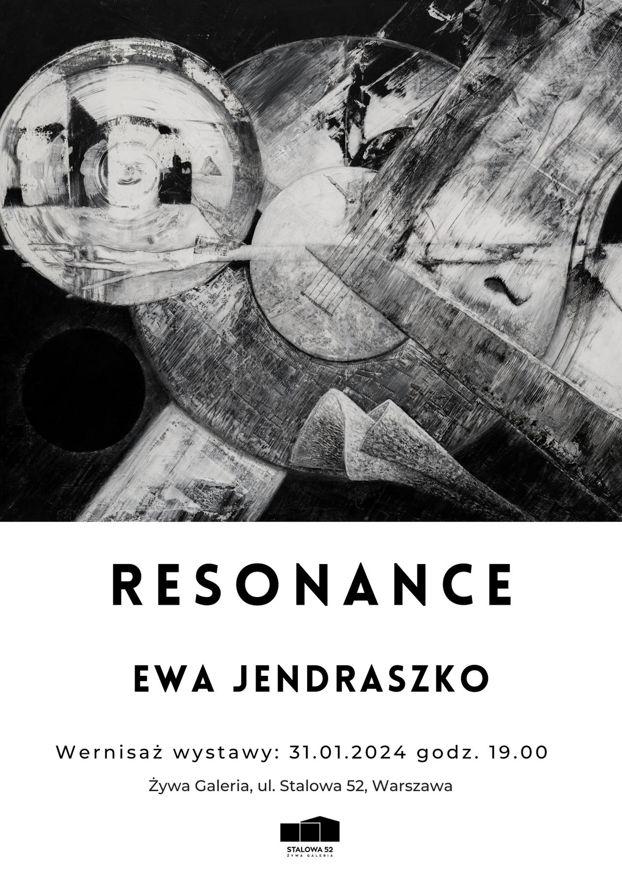 Wystawa pt. "RESONANCE" Ewy Jendraszko